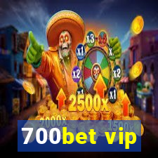 700bet vip